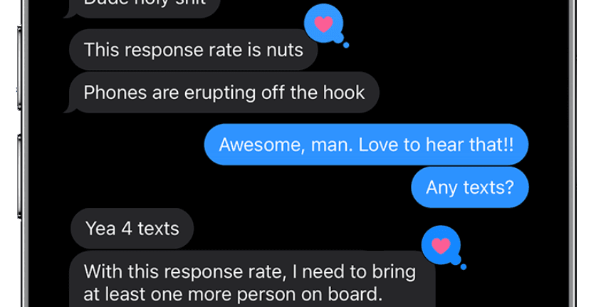 Client text: 'This response rate is nuts. Phones are erupting off the hook.'